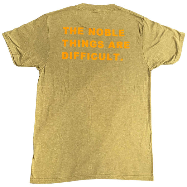 The Noble Things are Difficult Tee Shirt