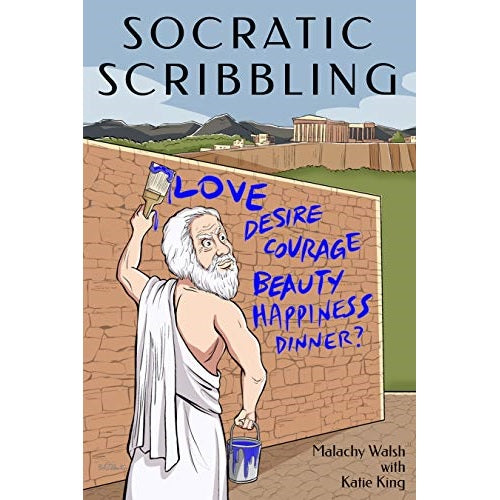 Socratic Scribbling: Great Ideas From Great Books That Will Help You Think and Write Better